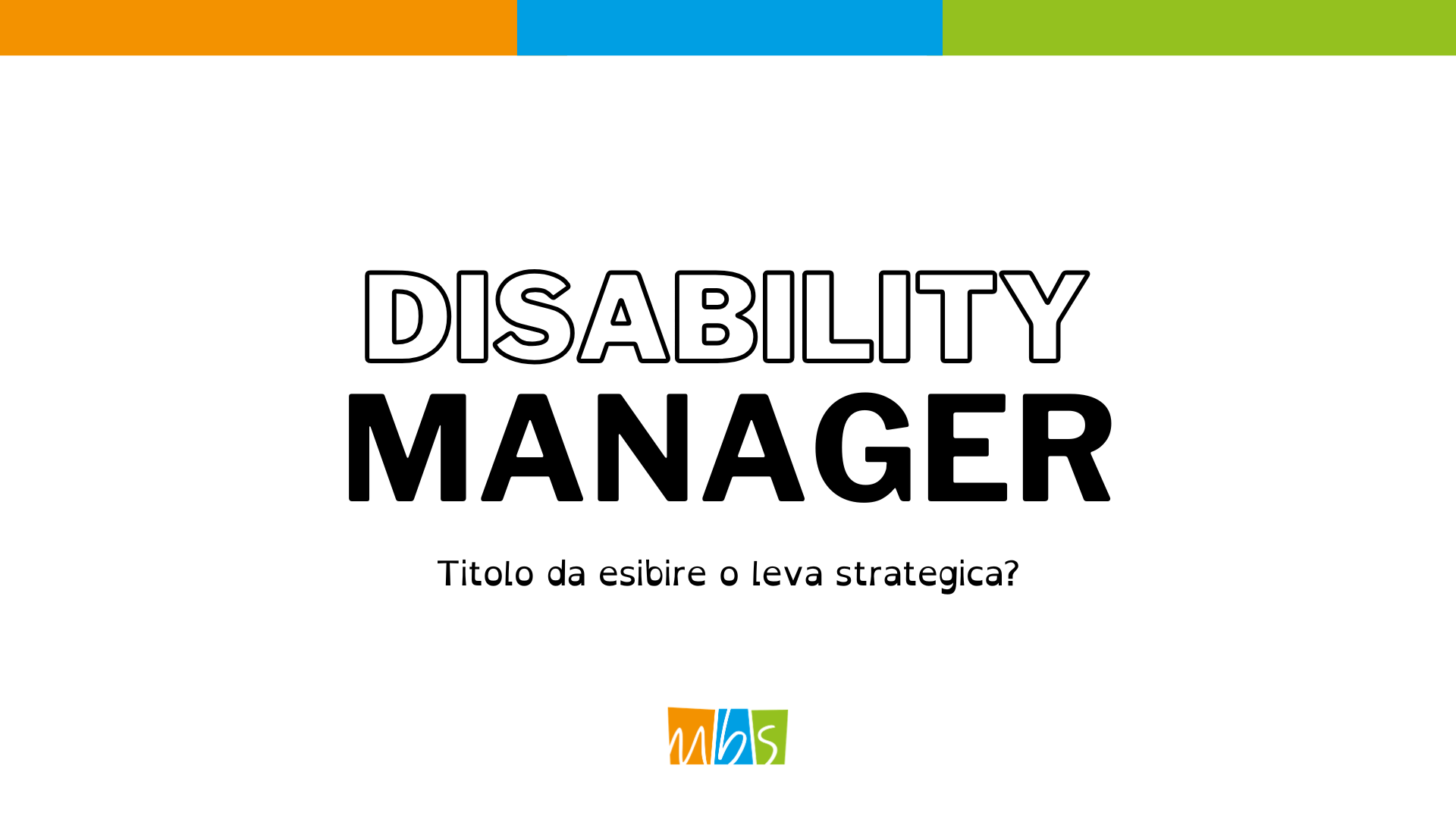 Disability Manager: titolo da esibire o leva strategica?